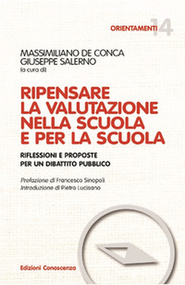Ripensare la valutazione nella scuola e per la scuola - Librerie.coop Ripensare la valutazione nella scuola e per la scuola - Librerie.coop