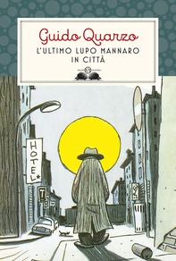 L'ultimo lupo mannaro in città - Librerie.coop L'ultimo lupo mannaro in città - Librerie.coop