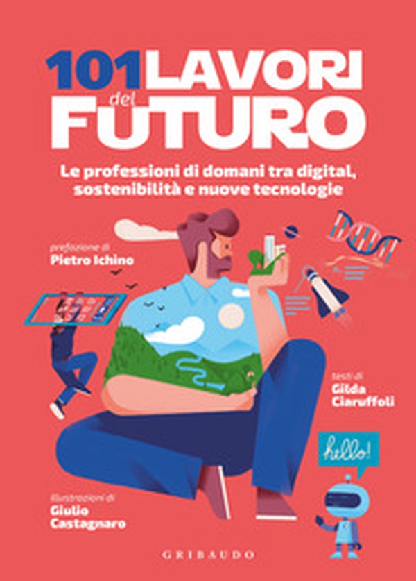 101 lavori del futuro. Le professioni di domani tra digital, sostenibilità e nuove tecnologie - Librerie.coop 101 lavori del futuro. Le professioni di domani tra digital, sostenibilità e nuove tecnologie - Librerie.coop