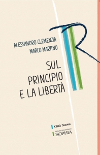 Sul principio e la libertà - Librerie.coop Sul principio e la libertà - Librerie.coop