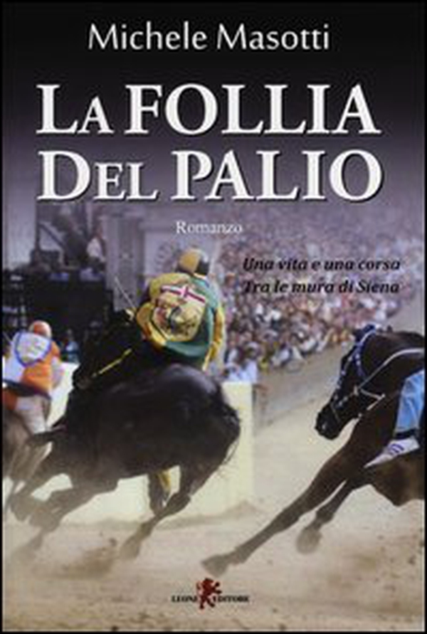 La follia del Palio - Librerie.coop La follia del Palio - Librerie.coop