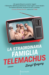 La straordinaria famiglia Telemachus - Librerie.coop La straordinaria famiglia Telemachus - Librerie.coop