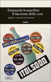 Il fascismo delle cose. Oggetti e consumi nel Ventennio - Librerie.coop
