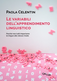 Le variabili dell'apprendimento linguistico. Perché non tutti impariamo le lingue allo stesso modo - Librerie.coop Le variabili dell'apprendimento linguistico. Perché non tutti impariamo le lingue allo stesso modo - Librerie.coop