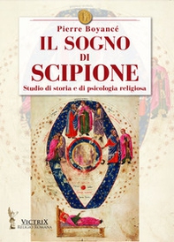 Il sogno di Scipione. Studio di storia e di psicologia religiosa - Librerie.coop