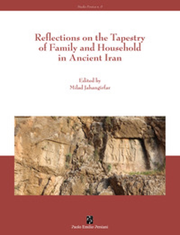Reflections on the tapestry of family and household in ancient Iran - Librerie.coop Reflections on the tapestry of family and household in ancient Iran - Librerie.coop