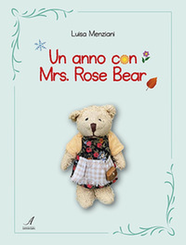 Un anno con Mrs. Rose Bear - Librerie.coop Un anno con Mrs. Rose Bear - Librerie.coop