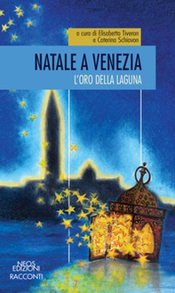 Natale a Venezia. L'oro della laguna - Librerie.coop