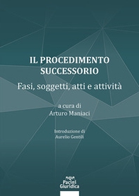 Il procedimento successorio. Fasi, soggetti, atti e attività - Librerie.coop