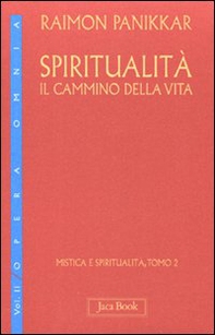 Spiritualità: il cammino della vita - Vol. 1\2 - Librerie.coop