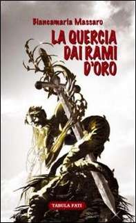 La quercia dai rami d'oro - Librerie.coop La quercia dai rami d'oro - Librerie.coop