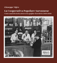 La Cooperativa Popolare Saronnese. Cento anni di storia attraverso pagine d'archivio (1919-2019) - Librerie.coop
