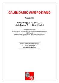 Calendario ambrosiano. Anno liturgico 2018-2019. Ciclo festivo C. Ciclo feriale I - Librerie.coop