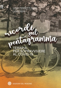 Ricordi sul pentagramma. Terapia per sopravvivere al Covid-19 - Librerie.coop