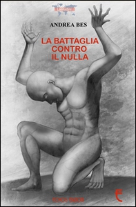 La battaglia contro il nulla - Librerie.coop