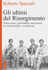 Gli ultimi del Risorgimento - Librerie.coop Gli ultimi del Risorgimento - Librerie.coop