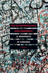Per un'antropologia non egemonica. Il manifesto di Losanna - Librerie.coop