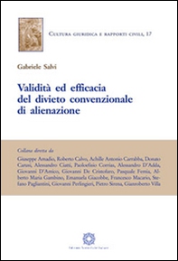 Validità ed efficacia del divieto convenzionale di alienazione - Librerie.coop Validità ed efficacia del divieto convenzionale di alienazione - Librerie.coop