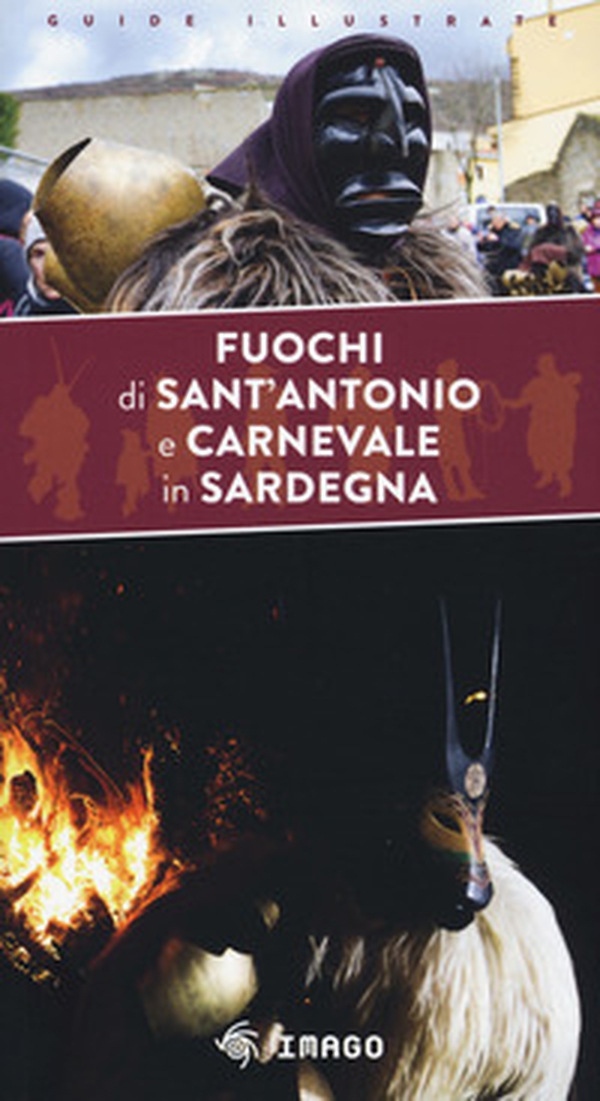 Fuochi di Sant'Antonio e Carnevale in Sardegna - Librerie.coop Fuochi di Sant'Antonio e Carnevale in Sardegna - Librerie.coop