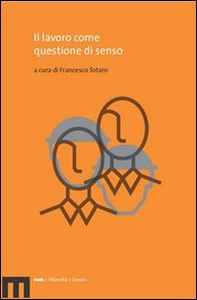 Il lavoro come questione di senso - Librerie.coop Il lavoro come questione di senso - Librerie.coop