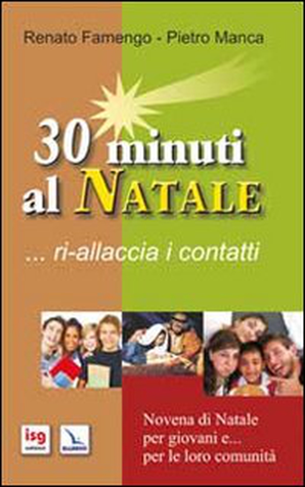 30 minuti al Natale... ri-allaccia i contatti. Novena di Natale per i giovani e... per le loro comunità - Librerie.coop 30 minuti al Natale... ri-allaccia i contatti. Novena di Natale per i giovani e... per le loro comunità - Librerie.coop