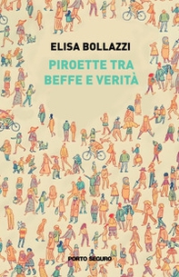 Piroette tra beffe e verità - Librerie.coop