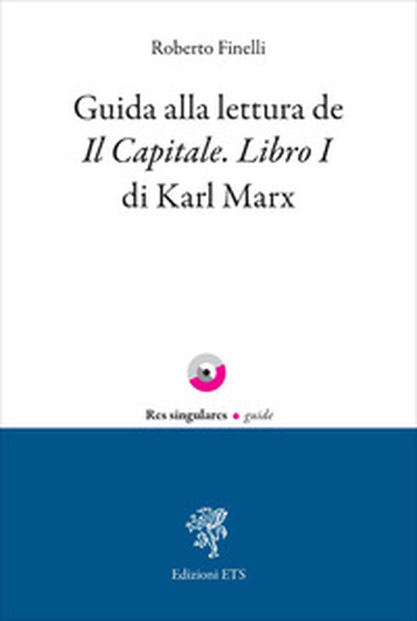 Guida alla lettura de Il Capitale. Libro I di Karl Marx - Librerie.coop
