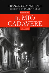 Il mio cadavere - Librerie.coop Il mio cadavere - Librerie.coop