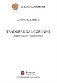 Tradurre dal coreano. Aspetti linguistici e grammaticali - Librerie.coop