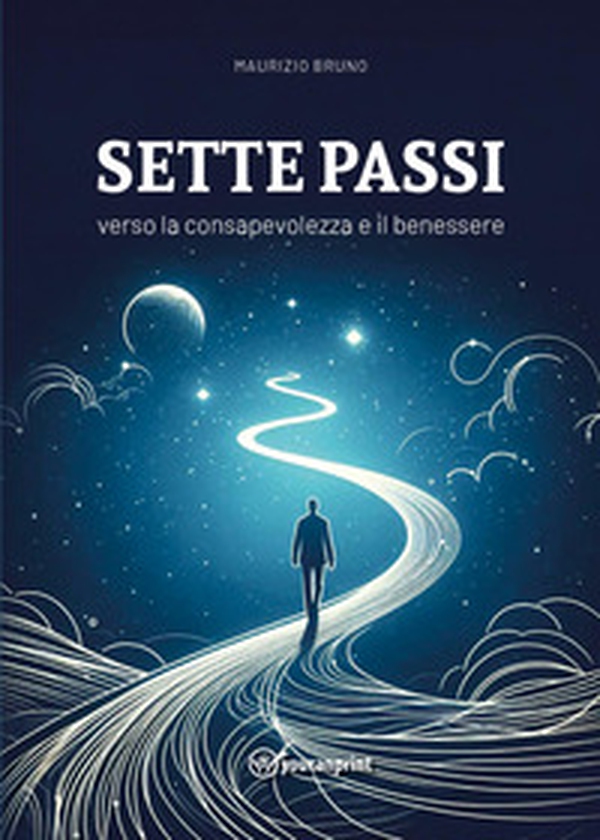 Sette passi verso la consapevolezza e il benessere - Librerie.coop