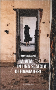 La vita in una scatola di fiammiferi - Librerie.coop