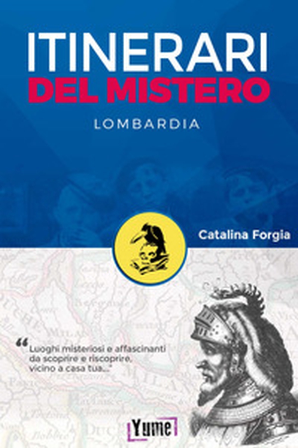 Itinerari del mistero. Lombardia - Librerie.coop Itinerari del mistero. Lombardia - Librerie.coop