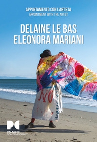 Delaine Le Bas-Eleonora Mariani. Appuntamento con l'artista - Librerie.coop