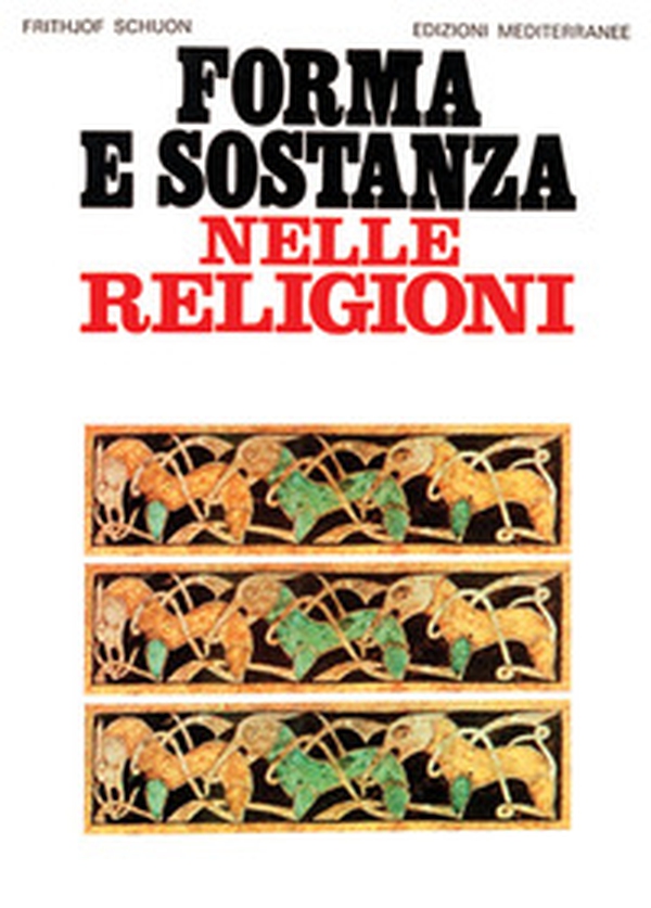 Forma e sostanza nelle religioni - Librerie.coop Forma e sostanza nelle religioni - Librerie.coop