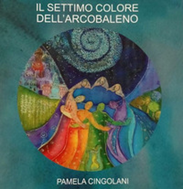 Il settimo colore dell'arcobaleno - Librerie.coop Il settimo colore dell'arcobaleno - Librerie.coop