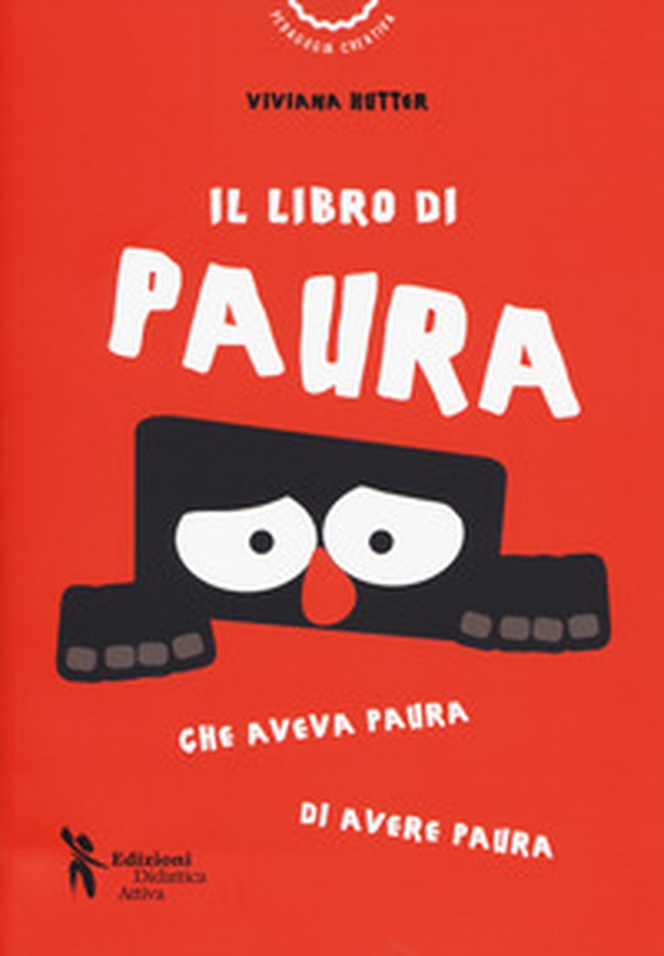 Il libro di Paura che aveva paura di avere paura - Librerie.coop Il libro di Paura che aveva paura di avere paura - Librerie.coop