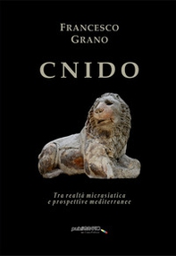Cnido. Tra realtà micrasiatica e prospettive mediterranee - Librerie.coop