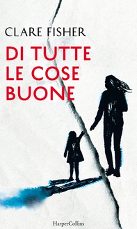 Di tutte le cose buone - Librerie.coop Di tutte le cose buone - Librerie.coop