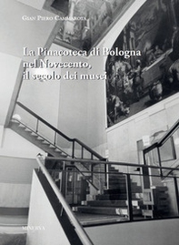 La pinacoteca di Bologna nel Novecento, il secolo dei musei - Librerie.coop
