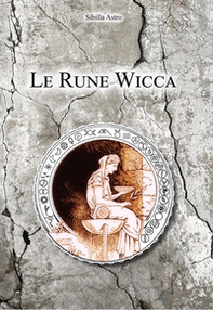 Le rune Wicca - Librerie.coop