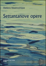 Stefano Mastrocinque. Settantanove opere - Librerie.coop Stefano Mastrocinque. Settantanove opere - Librerie.coop