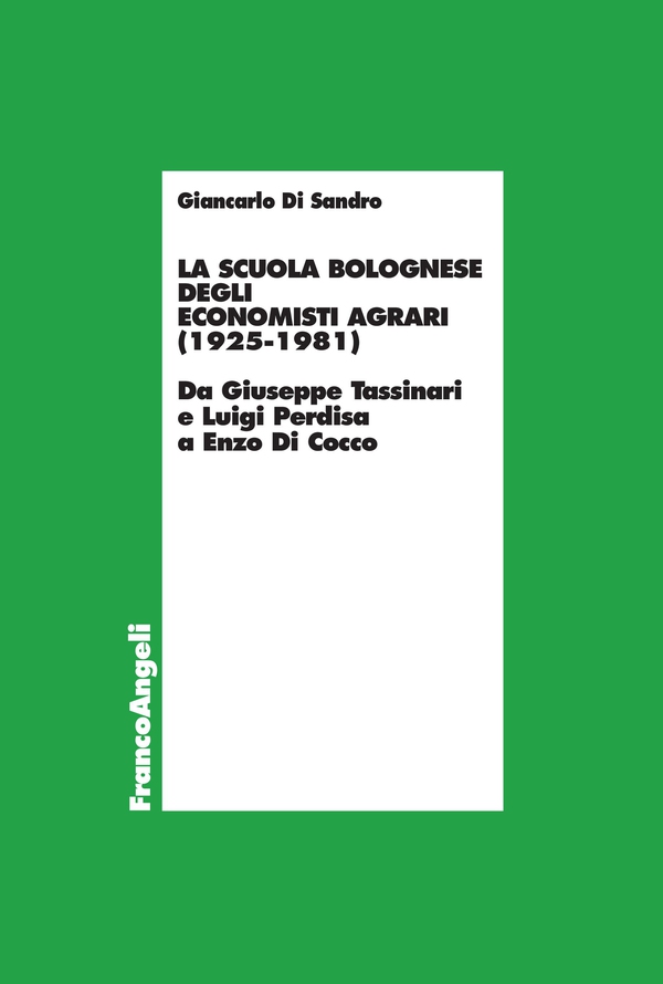La scuola bolognese degli economisti agrari (1925-1981) - Librerie.coop La scuola bolognese degli economisti agrari (1925-1981) - Librerie.coop