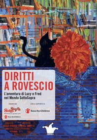 Diritti a rovescio. L'avventura di Lucy e Fred nel Mondo SottoSopra - Librerie.coop Diritti a rovescio. L'avventura di Lucy e Fred nel Mondo SottoSopra - Librerie.coop