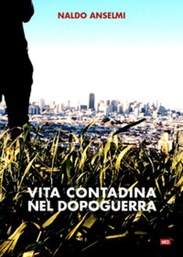 Vita contadina nel dopoguerra - Librerie.coop Vita contadina nel dopoguerra - Librerie.coop