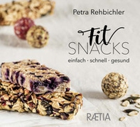 FitSnacks. Einfach, schnell, gesund - Librerie.coop