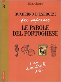 Quaderno d'esercizi per imparare le parole del portoghese - Librerie.coop