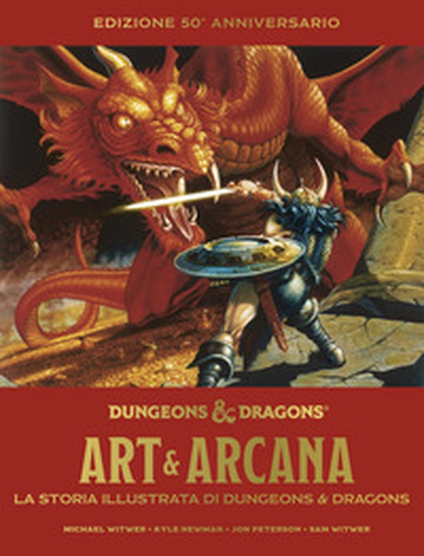 Art & arcana. La storia illustrata di Dungeons & Dragons. Edizione 50° anniversario. Enciclopedia visuale ufficiale di Dungeons & Dragons - Librerie.coop
