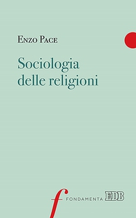 Sociologia delle religioni - Librerie.coop Sociologia delle religioni - Librerie.coop
