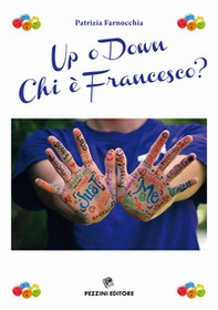 Up o down. Chi è Francesco? - Librerie.coop