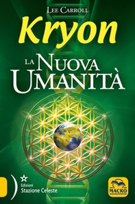 Kryon. La nuova umanità - Librerie.coop